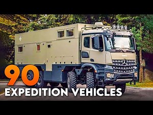90 Most Amazing Expedition Vehicles That Can Conquer Any Terrain
