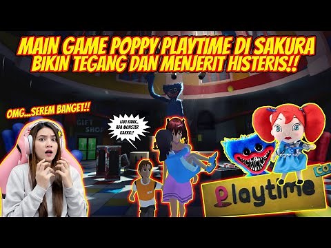 MAIN GAME HORROR POPPY PLAY TIME DI SAKURA?? BIKIN KAGET BANGET!! SAKURA SCHOOL SIMULATOR - PART 519