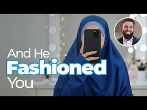 A Reflection on Self-Worth and Existence - The Fashioner (Al Musawwir)