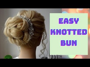 easy knotted bun hair tutorial