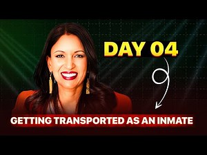 Day 4: Getting Transported as an Inmate