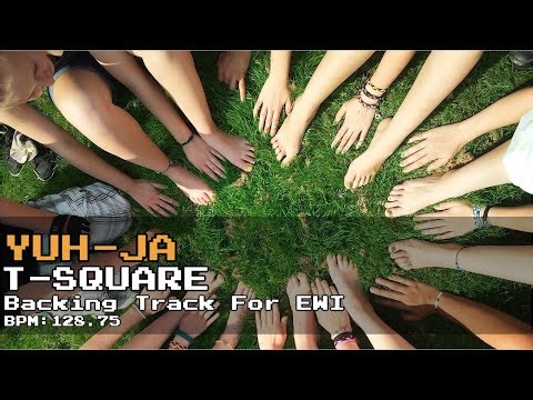 【Backing Track(For EWI)】勇者(YUH-JA)/T-SQUARE