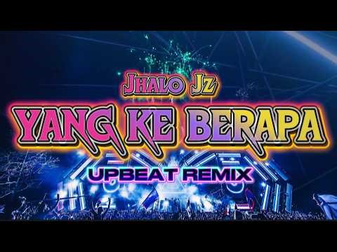 YANG KE BERAPA | UPBEAT REMIX