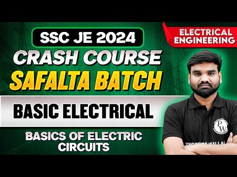 SSC JE Crash Course 2024 | Basic Electrical | Basics of Electric Circuits | Electrical Engineering