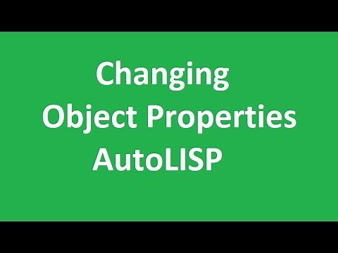 How to Change Object Properties with AutoLISP