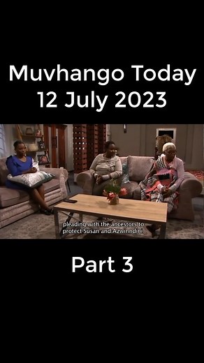 Muvhango Today 12 July 2023 Part 3 #muvhango | Drama catch-up | Facebook