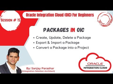 Everything about Packages in OIC | Create, Update, Export, Import Packages - With Demo
