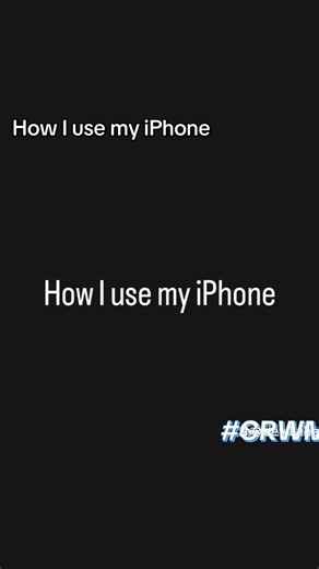 How I Use My iPhone: Tips for All Models