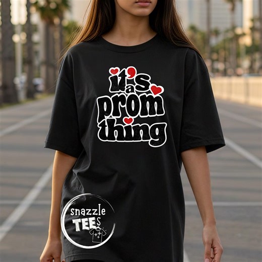 Prom Thing, Prom Shirt, Promposal Shirt, Retro Shirt, Date Shirt, Senior Shirt, Girlfriend Tee, Boyfriend Tee, High School Shirt, Date Night - Etsy