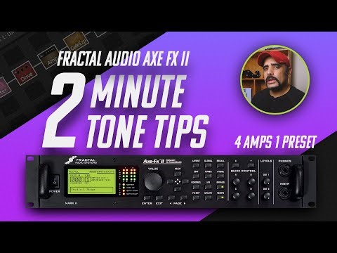 2 Minute Tone Tips | 4 Amps in 1 Preset | Fractal Audio Axe FX II