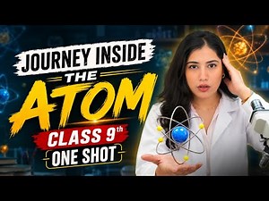 Journey Inside the Atom | Full Chapter One Shot | Class 9 Science | New NCERT Exploration