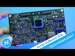Avnet ZUBoard 1CG: Unboxing & Getting Started // Tech Highlight