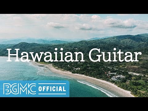 Hawaiian Guitar: Smooth and Exquisite Hawaiian Instrumental Music