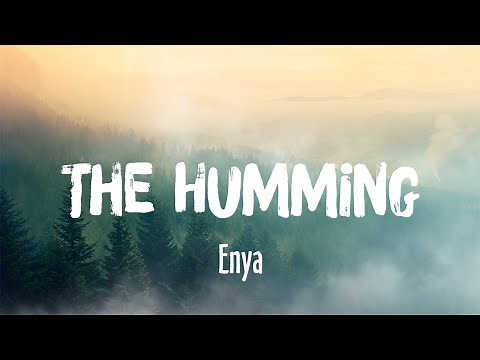 The Humming - Enya (Lyrics)