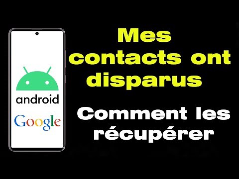Mes contacts ont disparu, comment récupérer mes contacts sur mon téléphone de Google