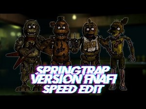 Speed Edit | FNaF | Springtrap Version FNaF1