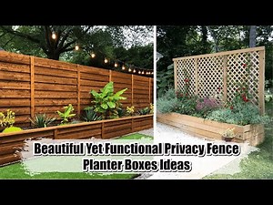Beautiful Yet Functional Privacy Fence Planter Boxes Ideas