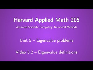 Harvard AM205 video 5.2 - Eigenvalue definitions