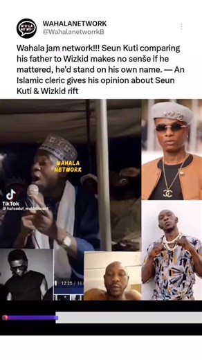 WAHALANETWORK BLOG on Instagram: "Wahala jam network!!! Seun Kuti comparing his father to Wizkid makes no senše if he mattered, he’d stand on his own name — An Islamic cleric gives his opinion about Seun Kuti & Wizkid rift"