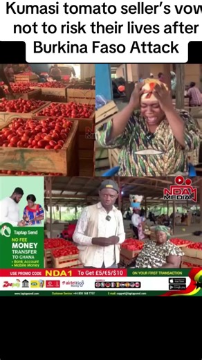 Kumasi tomato seller’s vow not to risk their lives after Burkina Faso Attack #police #tomatoes #burkinafaso🇧🇫 #kumasi #accra #sadness #fyp #naanadonkorarthur1 #ndamedia