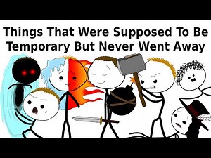Things That Were Supposed to Be Temporary But Never Went Away