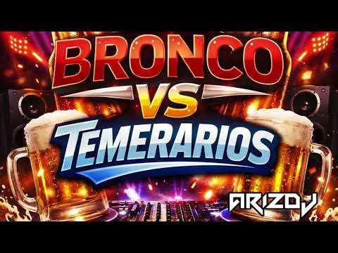🐎BRONCO VS TEMERARIOS🐺 | Duelo Grupero 🔥💔 | DJ ARIZ