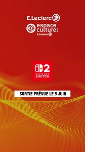 🎮 Précommandez la nouvelle console Switch 2 à prix E.Leclerc ! | E.Leclerc