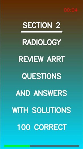 Radiology Review ARRT Questions And Answers With Solutions 100 Correct Latest