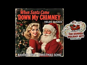 Santa Came Down My Chimney (Banned 1950s Song) by Helen DeSack - Forgotten Christmas Songs