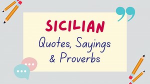 63 Sicilian Quotes, Proverbs & Sayings   Their Meanings - Lingalot
