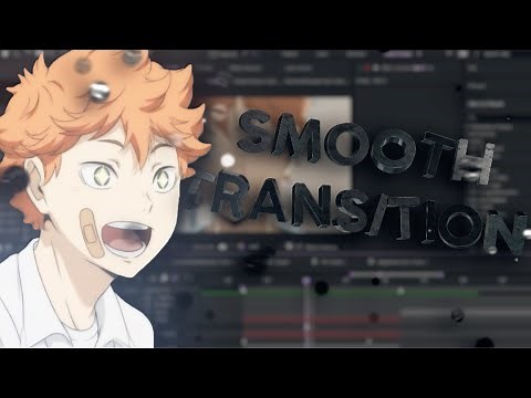 Smooth Transition AE | AMV Tutorial
