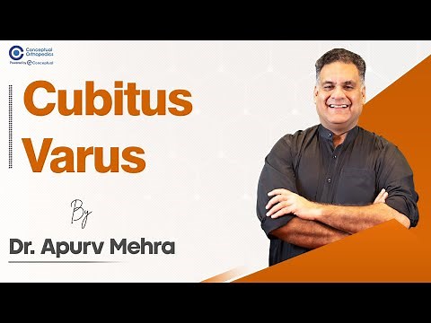 Cubitus Varus by Dr.Apurv Mehra | Orthopedic Residency | Conceptual Orthopedics