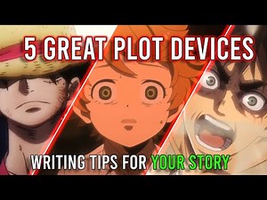 5 GREATEST Plot Devices | Writing Tips for Your Story