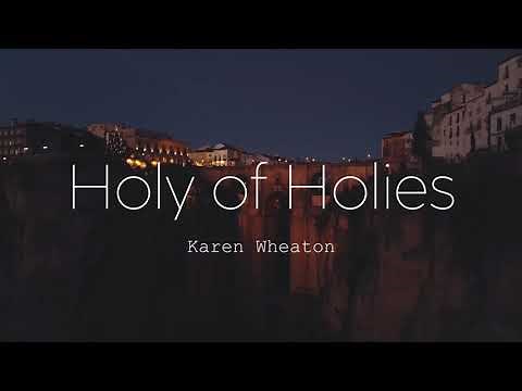 Holy of Holies by Karen Wheaton (Lyric Video)