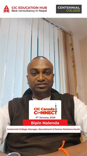 CIC EDUCATION HUB on Instagram: "Get ready for CIC Canada Connect 2026 your gateway to top Canadian colleges! Meet Centennial College representative Mr. Bipin Nalenda, explore programs, and grab exclusive benefits like Zero Processing Fees, Scholarships & On-Spot Admission. Join us on Jan 9 at CIC Education Hub, New Baneshwor. Don’t miss out! 𝐂𝐈𝐂 𝐄𝐝𝐮𝐜𝐚𝐭𝐢𝐨𝐧 𝐇𝐮𝐛 📍New Baneshwor, Kathmandu ☏+977 01- 4560127/28, 9802338788 📍Putalisadak Chowk, Kathmandu 📞+977- 1-5332834/41, 985118040