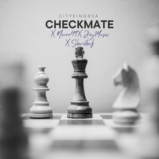 Checkmate - Citykingrsa, Nevrr49, Jay Music & Shera The DJ: Song Lyrics, Music Videos & Concerts