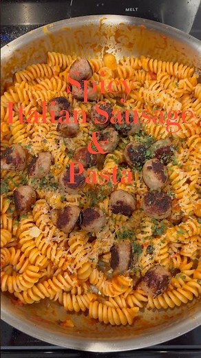 Spicy Italian Sausage and Pasta
