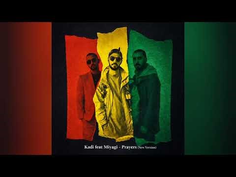 Kadi feat Miyagi - Prayers (New Version)