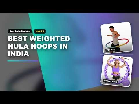 Best Weighted Hula Hoops in India | Weighted hula hoops
