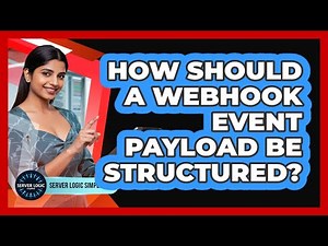 How Should a Webhook Event Payload Be Structured?