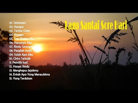 Lagu Santai Sore Hari - Lagu Nostalgia Paling Dicari Enak Didengar 2021