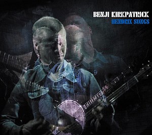 Benji Kirkpatrick - Hendrix Songs