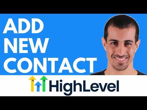 How to Add a New Contact in GoHighLevel – Step by Step Tutorial