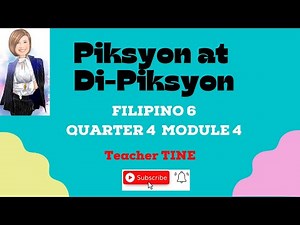 Piksyon at Di-Piksyon-FILIPINO 6 QUARTER 4 MODULE 4-MELC-Based