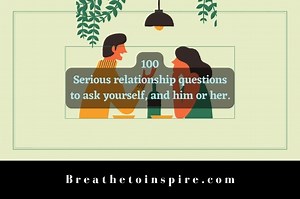 100 Serious relationship questions to ask yourself and your partner (For him or her)