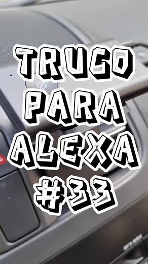 Trucos para hacer autodestruir a Alexa en el coche | Eco Auto