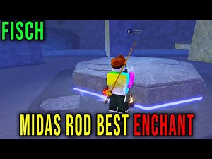 MIDAS ROD - BEST ENCHANT [FISCH] - Roblox