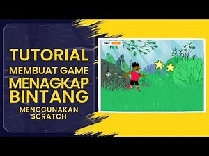 Tutorial Scratch: Game Menangkap Bintang Seru & Mudah Dibuat #scratch