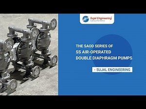 SS AODD Pump | SAOD Series | Air-Operated Double Diaphragm Pump by Sujal Engineering