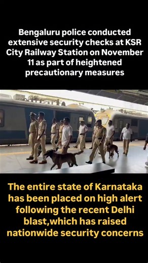 The entire state of Karnataka has been placed on high alert following the recent Delhi blast,which has raised nationwide security concerns. Authorities have intensified security across key public spaces including railway stations, metro hubs, bus terminals, airports, malls, and other densely populated areas to ensure public safety and prevent any untoward incidents.Police officials have also urged citizens to remain vigilant, report suspicious activities immediately, and cooperate with security 
